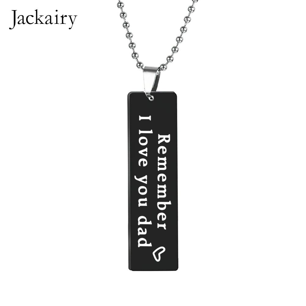 "Remember I Love You Dad" Engraved Keychain and Necklace